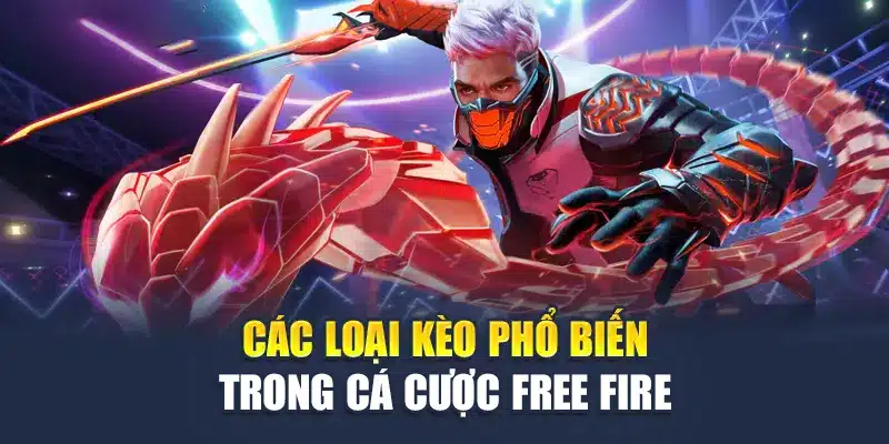 Cá Cược Free Fire Là Gì Và Cách Tham Gia Hiệu Quả Tại M88 2 Các loại kèo phổ biến trong cá cược Free Fire