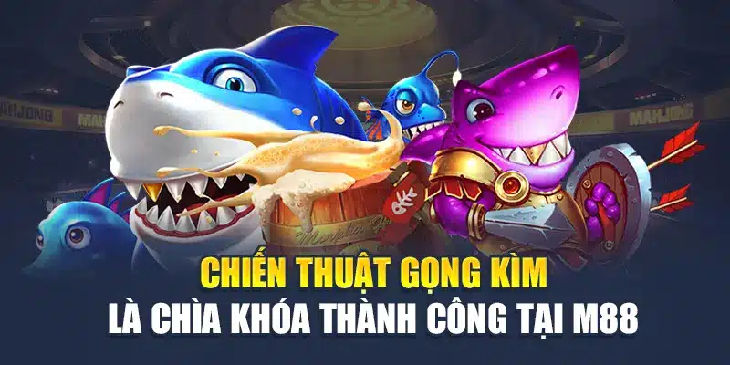 Bắn Cá Thần Tài Tại M88 - Thách Thức Đại Dương Bao La 3 Chiến thuật gọng kìm là chìa khóa thành công tại M88