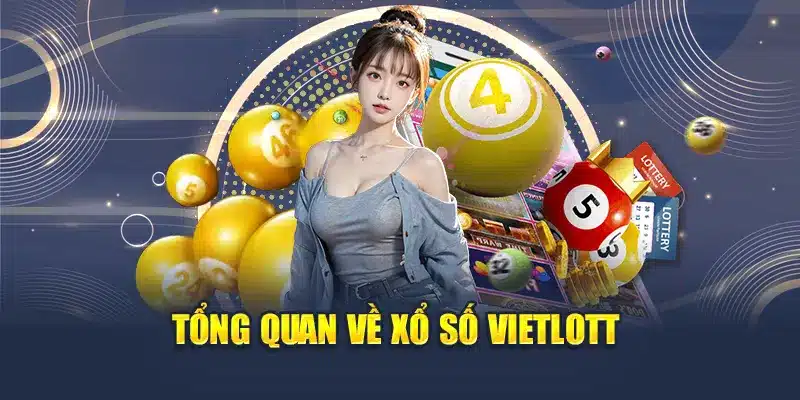Tổng quan về xổ số Vietlott