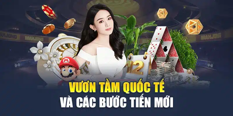 Vươn tầm quốc tế và các bước tiến mới